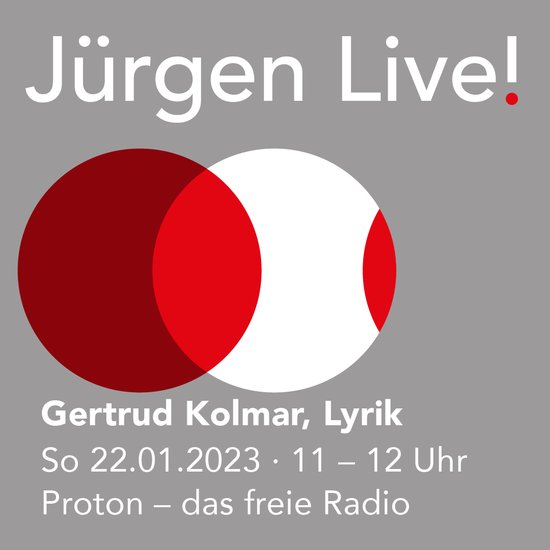 Gertrud Kolmar, Lyrik :: Sonntag, 22.01.23 :: RADIO PROTON :: JÜRGEN LIVE 2023!